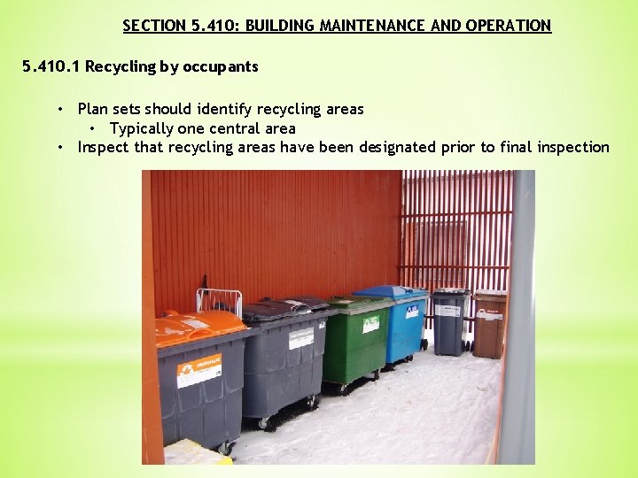 SECTION 5. 410: BUILDING MAINTENANCE AND OPERATION 5. 410. 1 Recycling by occupants •