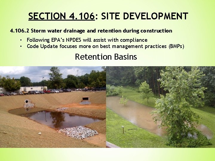 SECTION 4. 106: SITE DEVELOPMENT 4. 106. 2 Storm water drainage and retention during