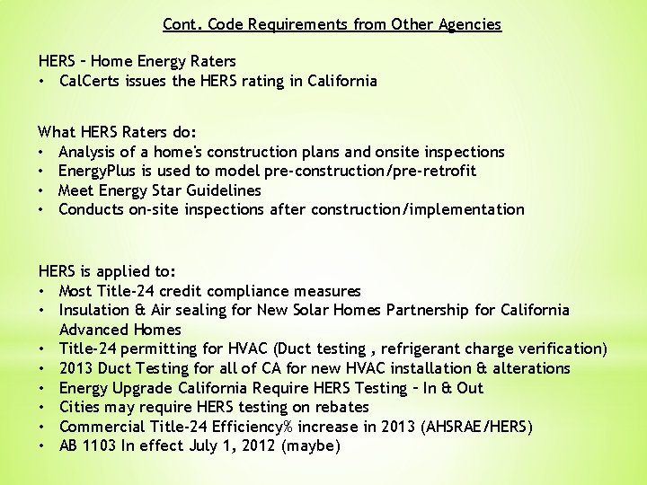 Cont. Code Requirements from Other Agencies HERS – Home Energy Raters • Cal. Certs