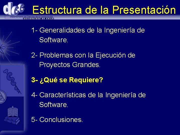 Estructura de la Presentación 1 - Generalidades de la Ingeniería de Software. 2 -