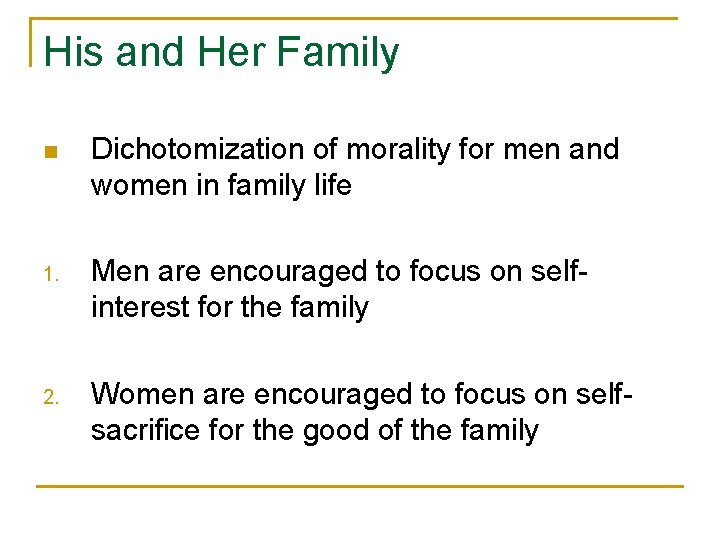 His and Her Family n Dichotomization of morality for men and women in family