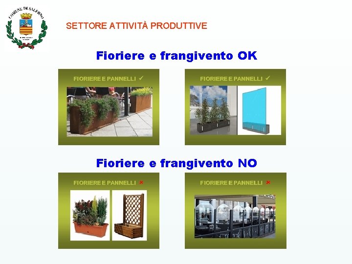 SETTORE ATTIVITÀ PRODUTTIVE Fioriere e frangivento OK Fioriere e frangivento NO 