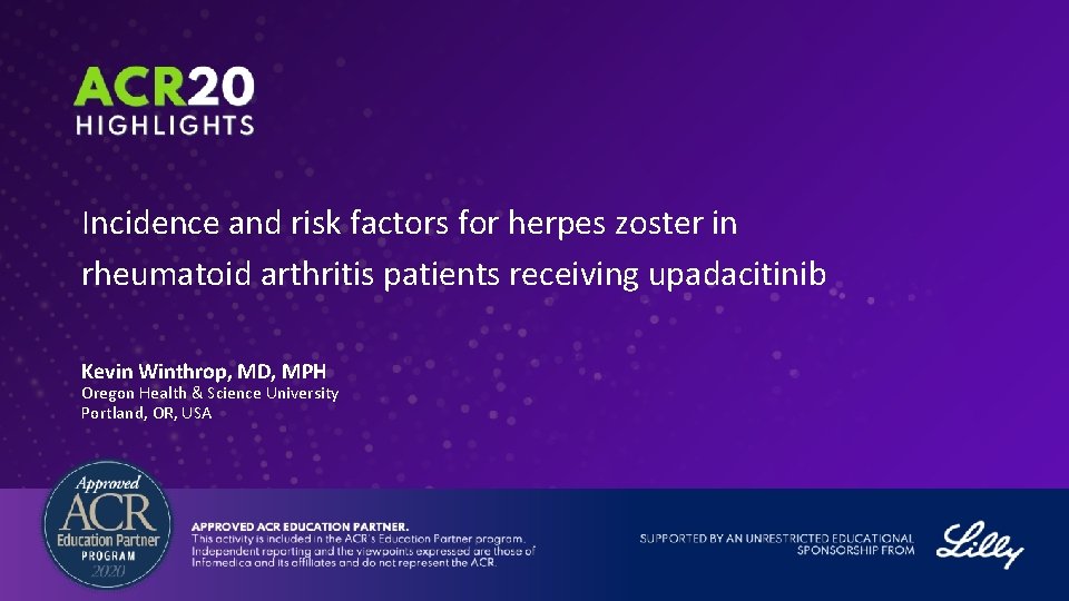 Incidence and risk factors for herpes zoster in rheumatoid arthritis patients receiving upadacitinib Kevin