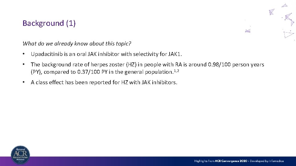 Background (1) What do we already know about this topic? • Upadacitinib is an