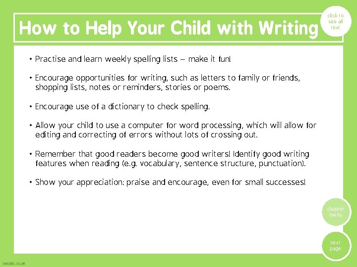 How to Help Your Child with Writing click to see all text • Practise