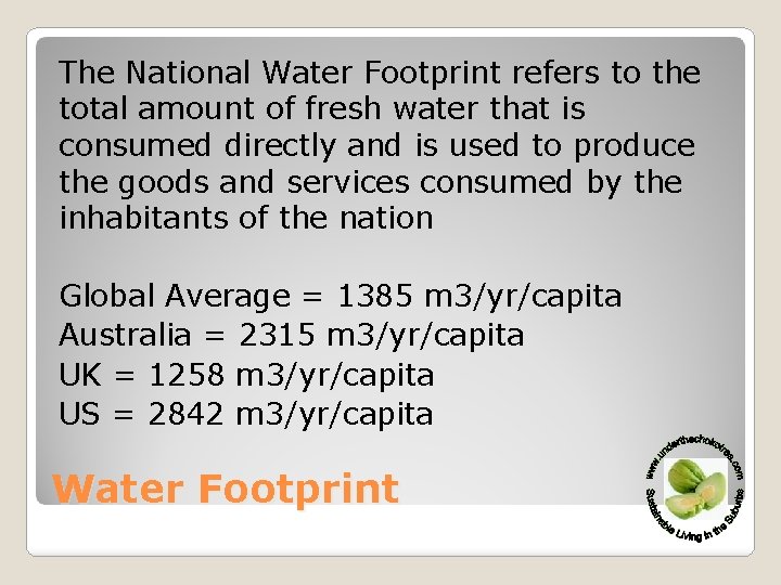 The National Water Footprint refers to the total amount of fresh water that is