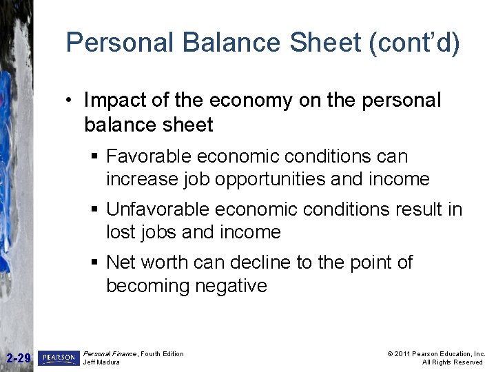 Personal Balance Sheet (cont’d) • Impact of the economy on the personal balance sheet Personal Balance Sheet (cont’d) • Impact of the economy on the personal balance sheet