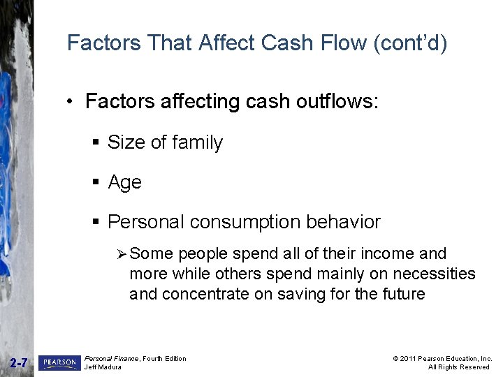 Factors That Affect Cash Flow (cont’d) • Factors affecting cash outflows: § Size of Factors That Affect Cash Flow (cont’d) • Factors affecting cash outflows: § Size of