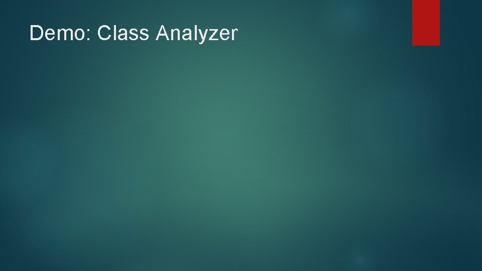 Demo: Class Analyzer 