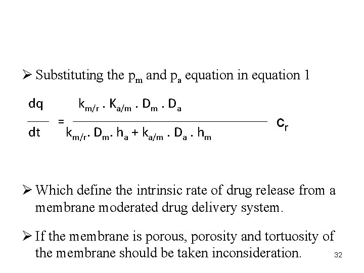 Ø Substituting the pm and pa equation in equation 1 dq dt km/r. Ka/m.