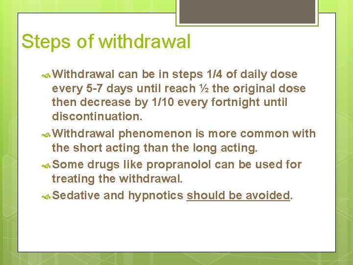 Steps of withdrawal Withdrawal can be in steps 1/4 of daily dose every 5