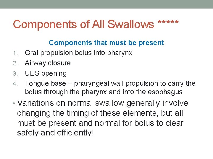 Components of All Swallows ***** 1. 2. 3. 4. Components that must be present