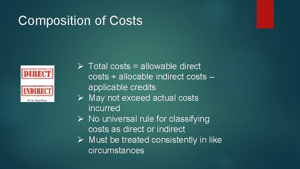 Composition of Costs Ø Total costs = allowable direct costs + allocable indirect costs