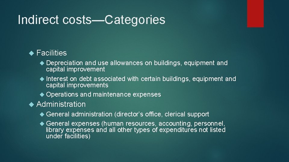 Indirect costs—Categories Facilities Depreciation and use allowances on buildings, equipment and capital improvement Interest