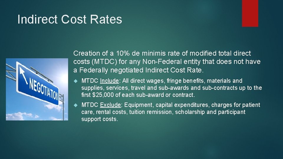 Indirect Cost Rates Creation of a 10% de minimis rate of modified total direct