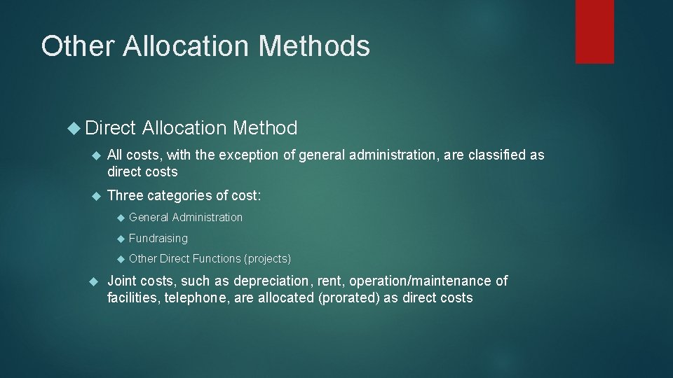 Other Allocation Methods Direct Allocation Method All costs, with the exception of general administration,