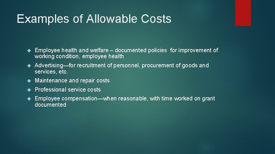 Examples of Allowable Costs Employee health and welfare – documented policies for improvement of