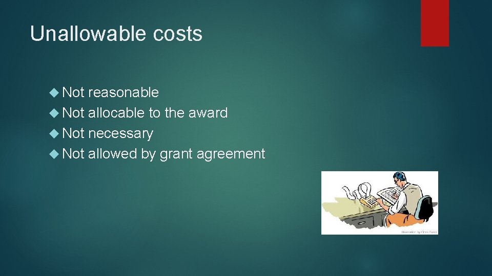 Unallowable costs Not reasonable Not allocable to the award Not necessary Not allowed by