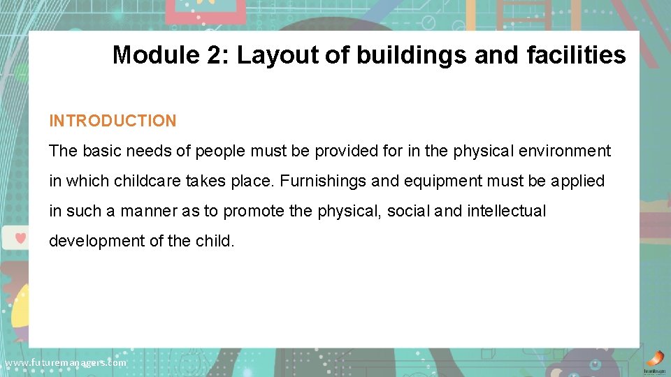 Module 2: Layout of buildings and facilities INTRODUCTION The basic needs of people must