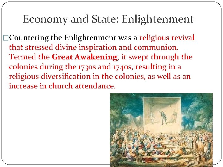 Economy and State: Enlightenment �Countering the Enlightenment was a religious revival that stressed divine