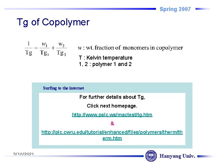 Spring 2007 Tg of Copolymer T : Kelvin temperature 1, 2 : polymer 1