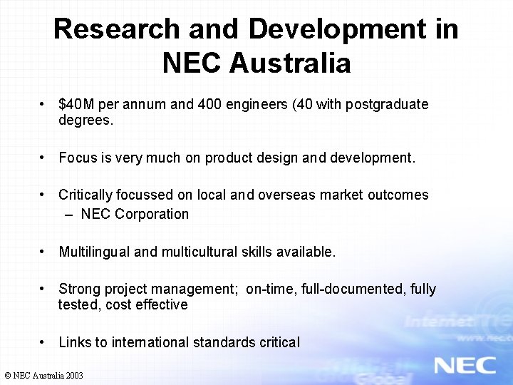 Research and Development in NEC Australia • $40 M per annum and 400 engineers