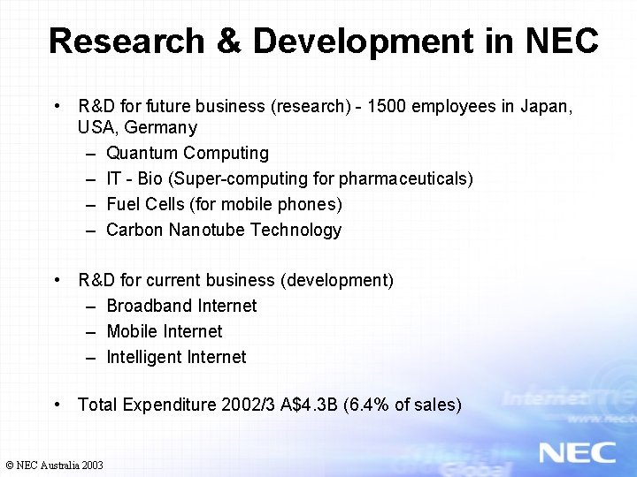 Research & Development in NEC • R&D for future business (research) - 1500 employees