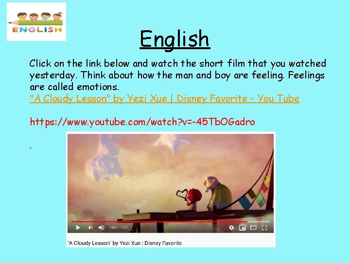English Click on the link below and watch the short film that you watched