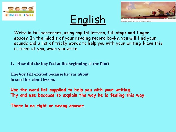 English Write in full sentences, using capital letters, full stops and finger spaces. In