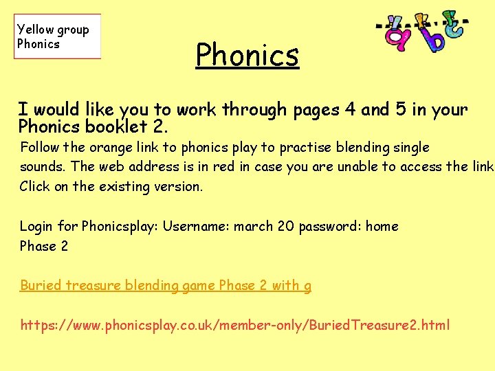 Yellow group Phonics I would like you to work through pages 4 and 5