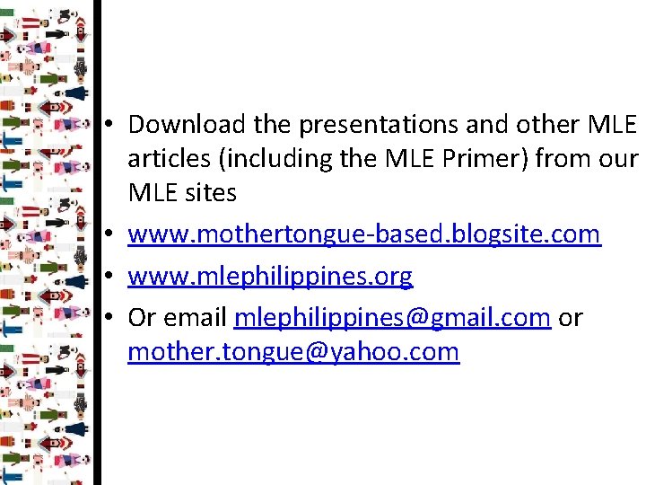  • Download the presentations and other MLE articles (including the MLE Primer) from