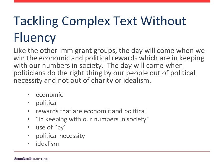 Tackling Complex Text Without Fluency Like the other immigrant groups, the day will come