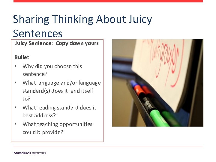 Sharing Thinking About Juicy Sentences Juicy Sentence: Copy down yours Bullet: • Why did