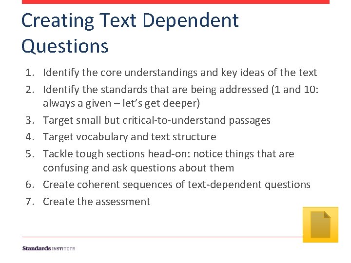 Creating Text Dependent Questions 1. Identify the core understandings and key ideas of the