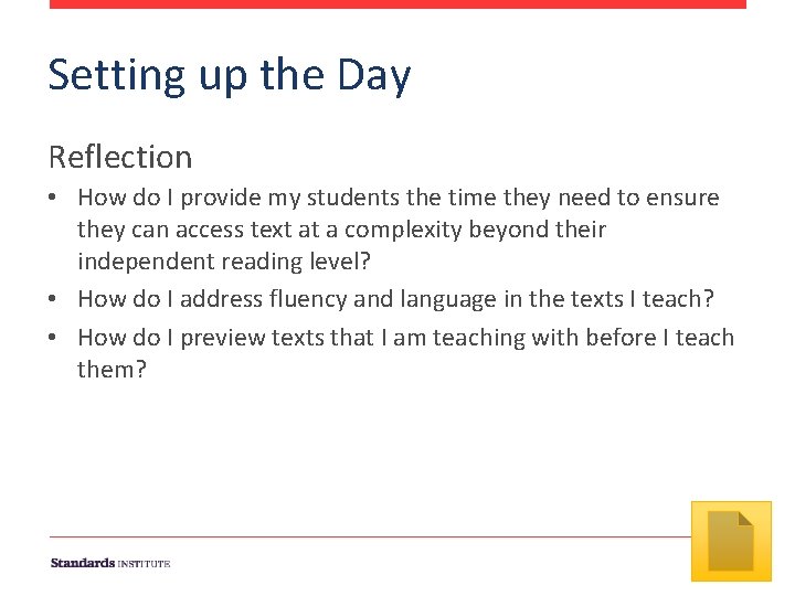 Setting up the Day Reflection • How do I provide my students the time