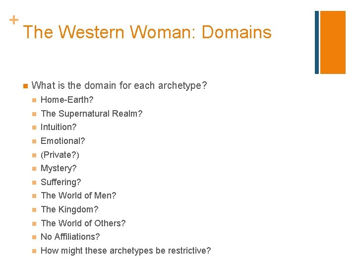 + The Western Woman: Domains n What is the domain for each archetype? n