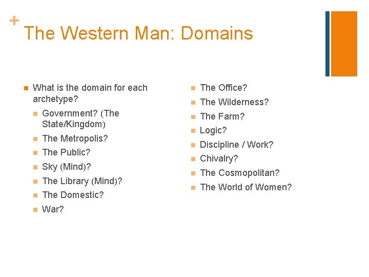 + The Western Man: Domains n What is the domain for each archetype? n