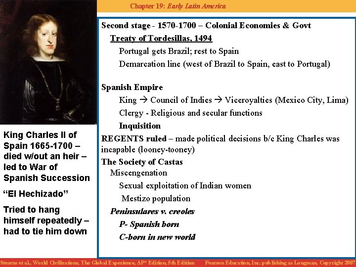 Chapter 19: Early Latin America Second stage - 1570 -1700 – Colonial Economies &