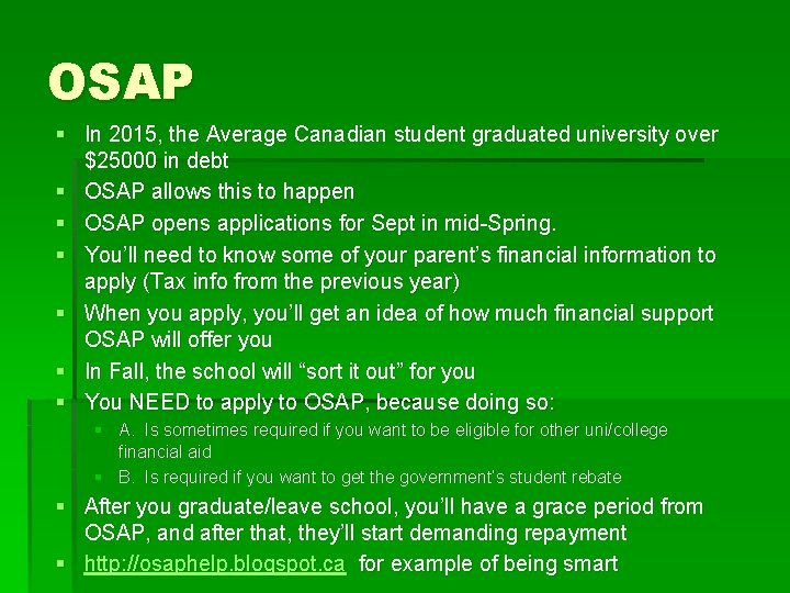 OSAP § In 2015, the Average Canadian student graduated university over $25000 in debt