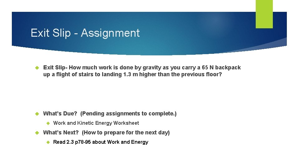 Exit Slip - Assignment Exit Slip- How much work is done by gravity as