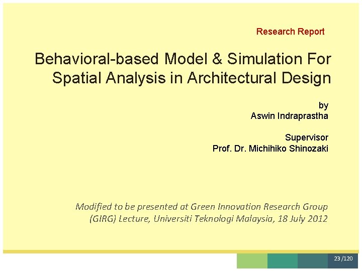 Research Report Behavioral-based Model & Simulation For Spatial Analysis in Architectural Design by Aswin