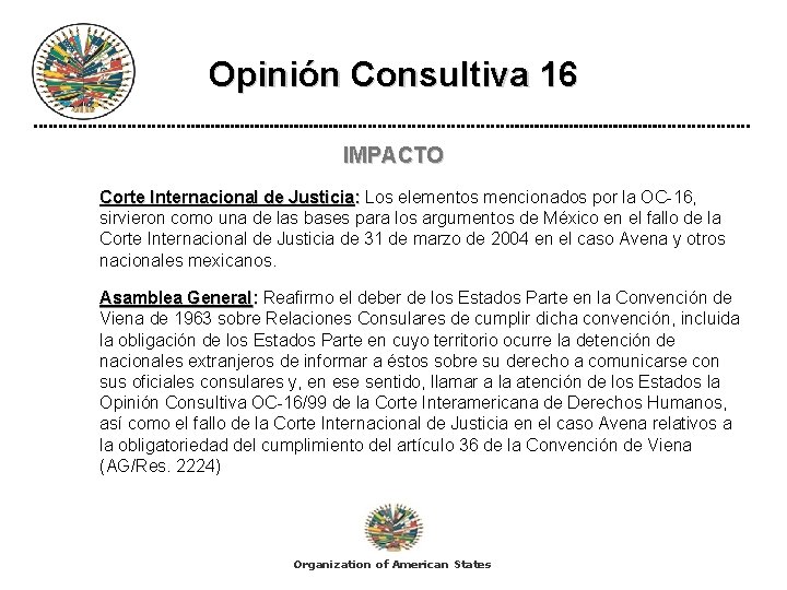 Opinión Consultiva 16 IMPACTO Corte Internacional de Justicia: Los elementos mencionados por la OC-16,