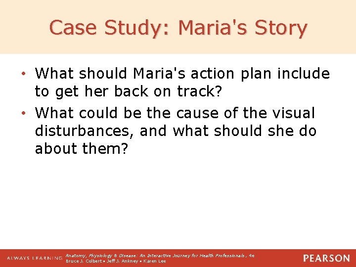 Case Study: Maria's Story • What should Maria's action plan include to get her