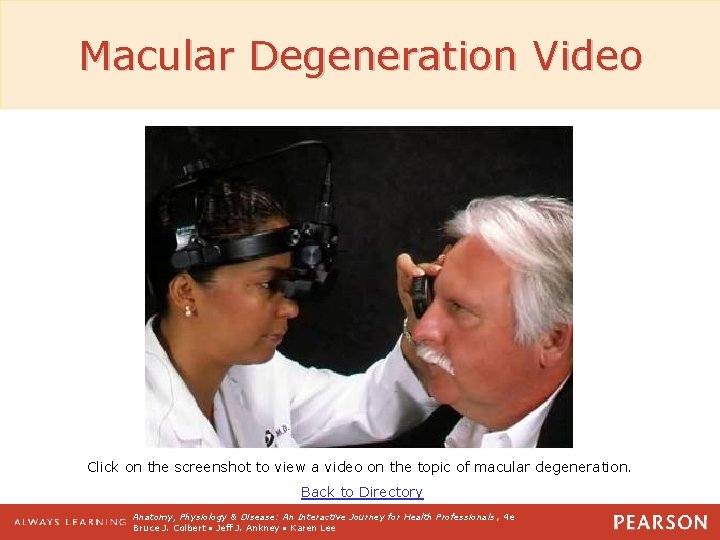 Macular Degeneration Video Click on the screenshot to view a video on the topic
