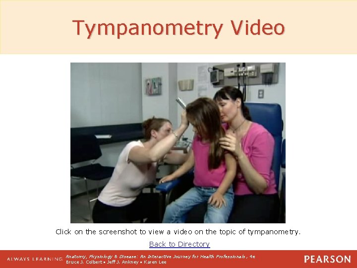 Tympanometry Video Click on the screenshot to view a video on the topic of