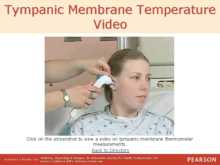 Tympanic Membrane Temperature Video Click on the screenshot to view a video on tympanic