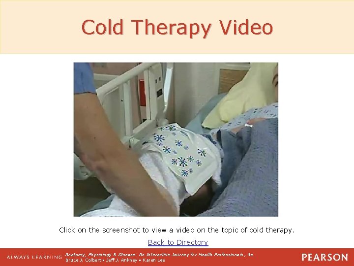 Cold Therapy Video Click on the screenshot to view a video on the topic