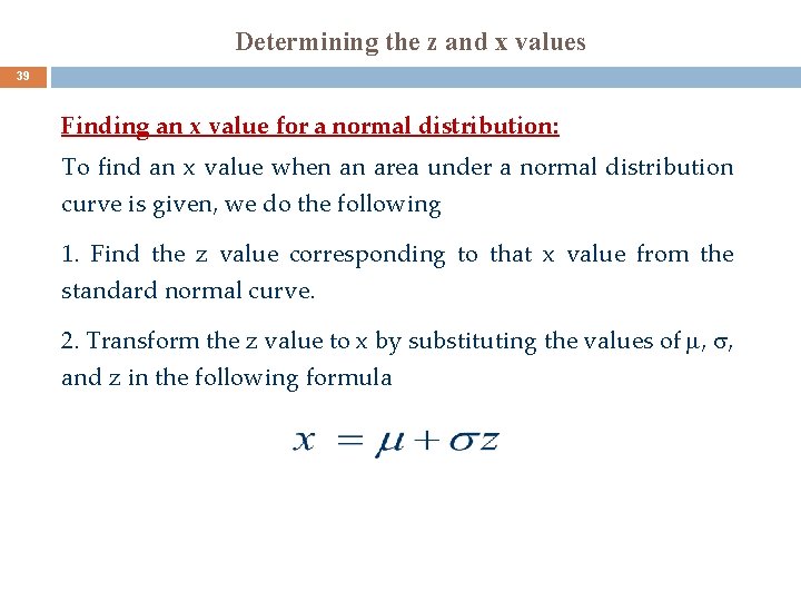 Determining the z and x values 39 Finding an x value for a normal