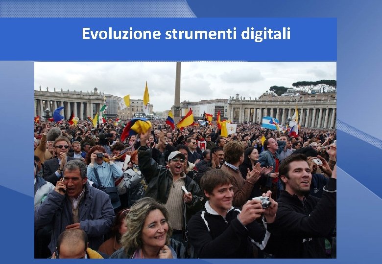 Evoluzione strumenti digitali 