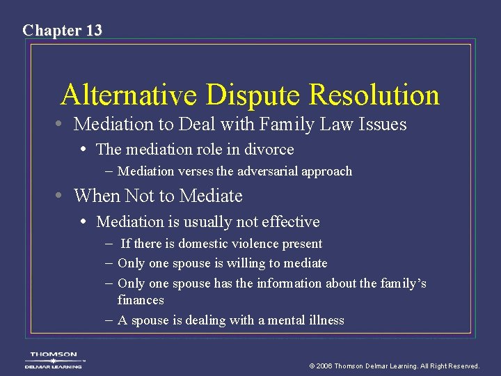 Chapter 13 Alternative Dispute Resolution • Mediation to Deal with Family Law Issues •